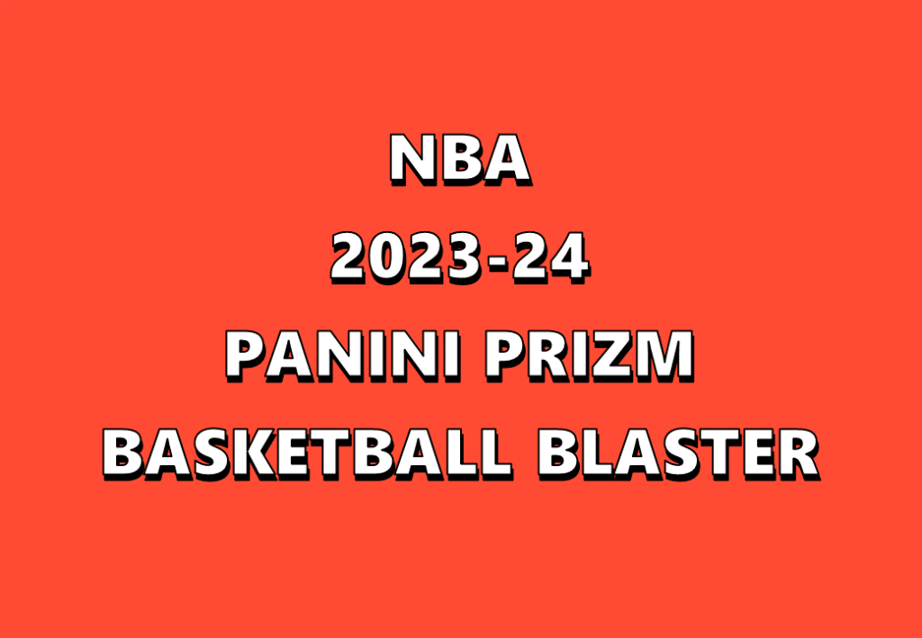 🏀 NBA 2023-24 PANINI PRIZM BASKETBALL BLASTER【製品情報