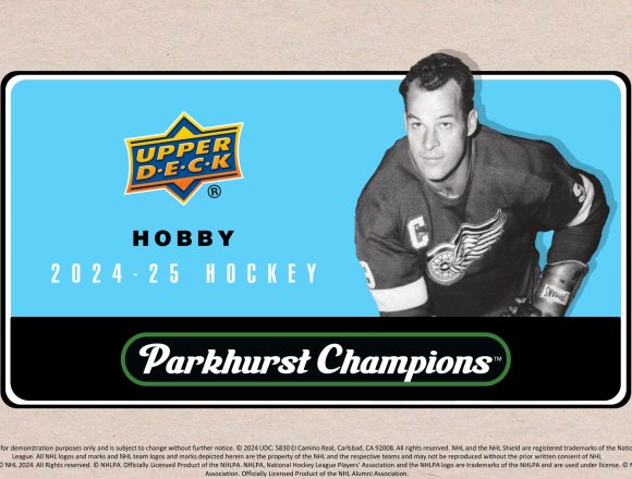 NHL 2024-25 UPPER DECK PARKHURST CHAMPIONS HOCKEY HOBBY