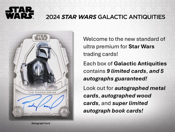 2024 TOPPS STAR WARS GALACTIC ANTIQUITIES HOBBY